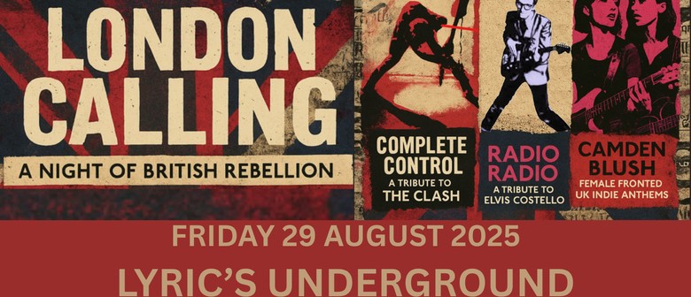 London Calling ft. Complete Control, Radio Radio, Camden Blush