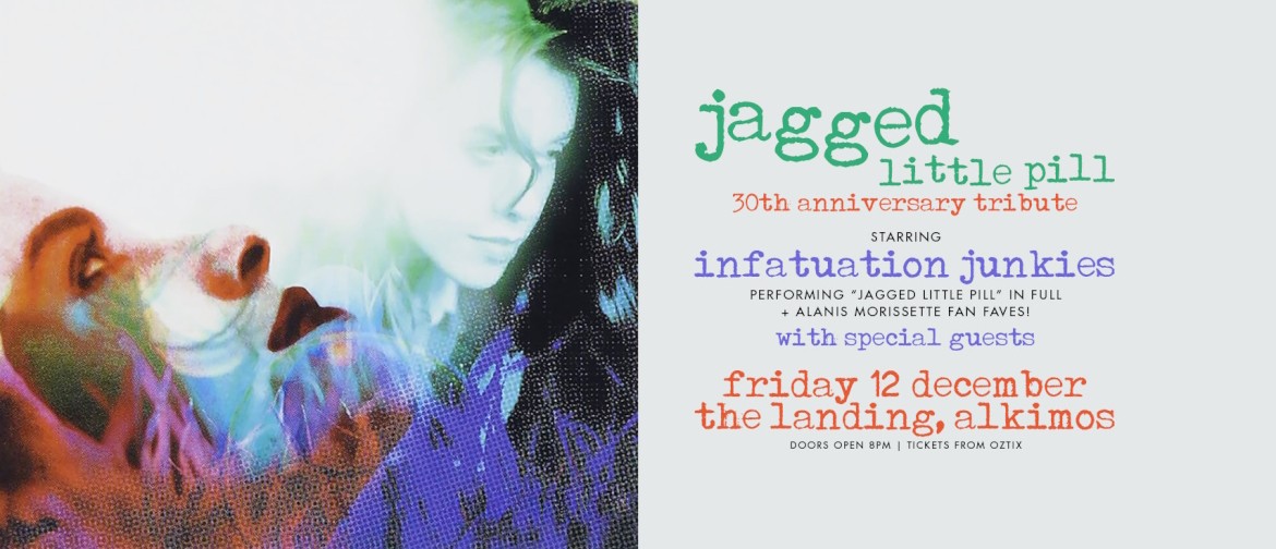 "Jagged Little Pill" 30th Anniversary Tribute by Infatuation Junkies