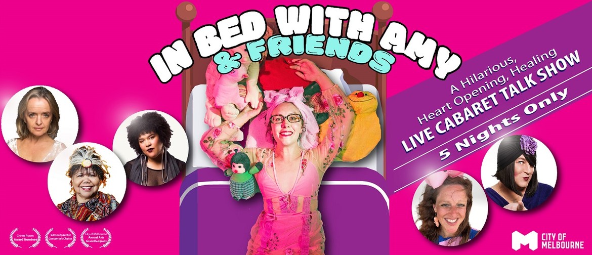 In Bed With Amy & Friends – A hilarious, healing cabaret talk show!