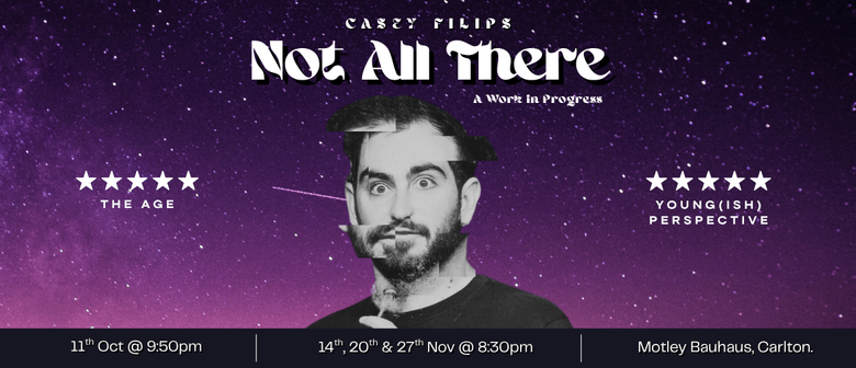 Casey Filips: Not All There