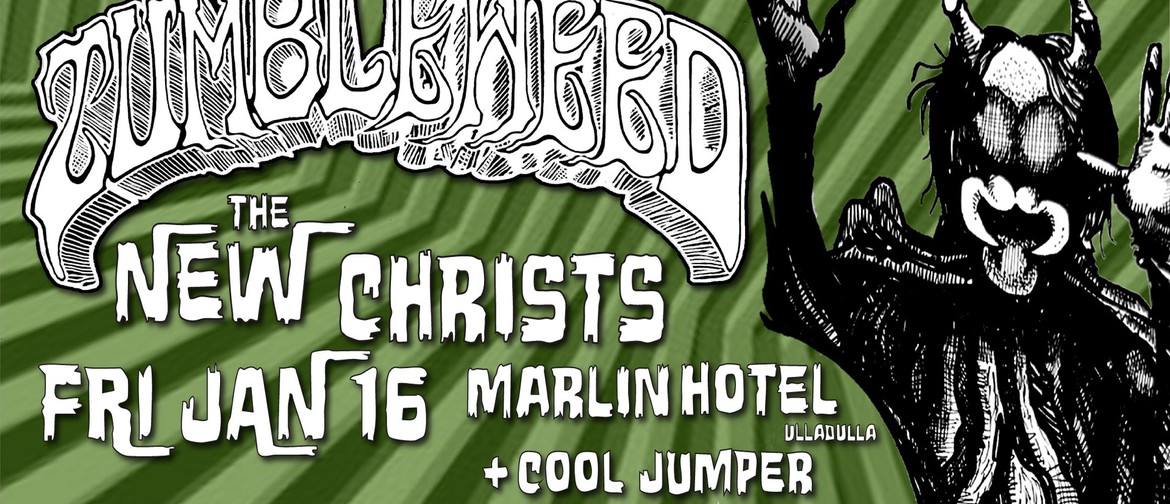 Tumbleweed + the New Christs