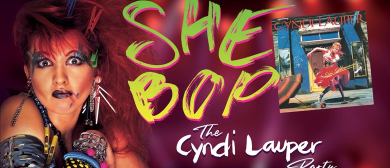 She Bop - The Cyndi Lauper Party