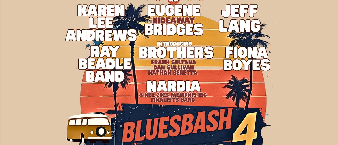 Blues Bash 4. Artists include Karen Lee Andrews, Eugene Hideaway Bridges, Jeff Lang, Ray Beadle Band, Nardia, Fiona Boyes and introducing Brothers (Frank Sultana, Dan Sullivan and Nathan Beretta)