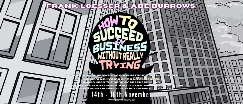 How To Succeed In Business Without Really Trying