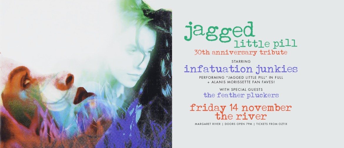 "Jagged Little Pill" 30th Anniversary Tribute by Infatuation Junkies