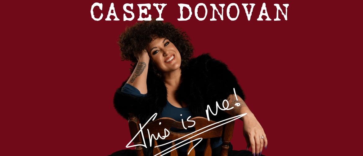 Casey Donovan "This Is Me Tour"