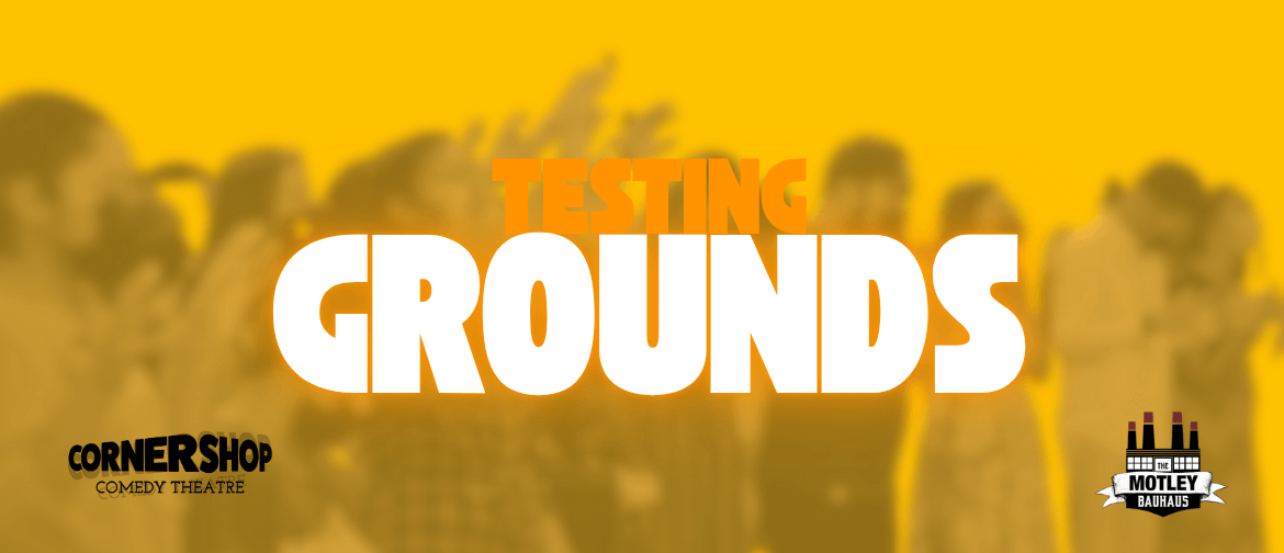 Testing Grounds