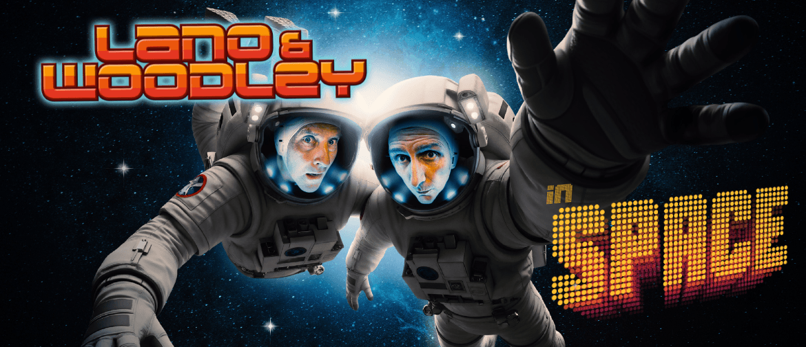 Comedians Colin Lane and Frank Woodley floating in space. Text Reads "LANO & WOODLEY" "IN SPACE"