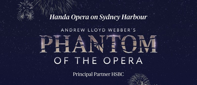 Handa Opera on Sydney Harbour - The Phantom of the Opera