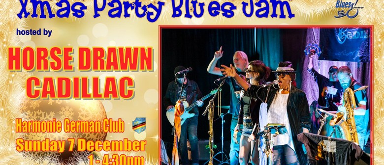 CBS Xmas Party Pro Blues Jam hosted by Horse Drawn Cadillac