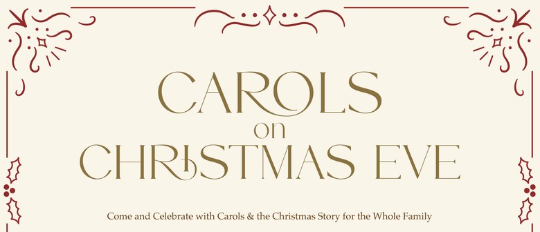 Carols on Christmas Eve - Presented By The Foundry