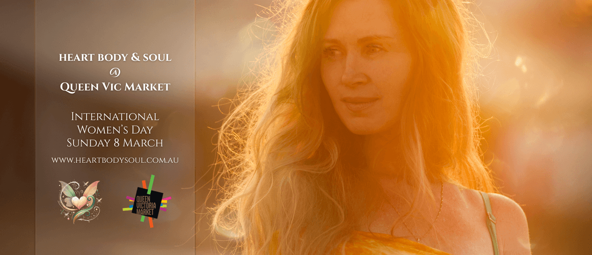 Heart Body and Soul - International Women's Day Celebration