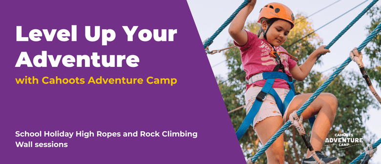 2026 School Holiday High Ropes Course Adventure Sessions