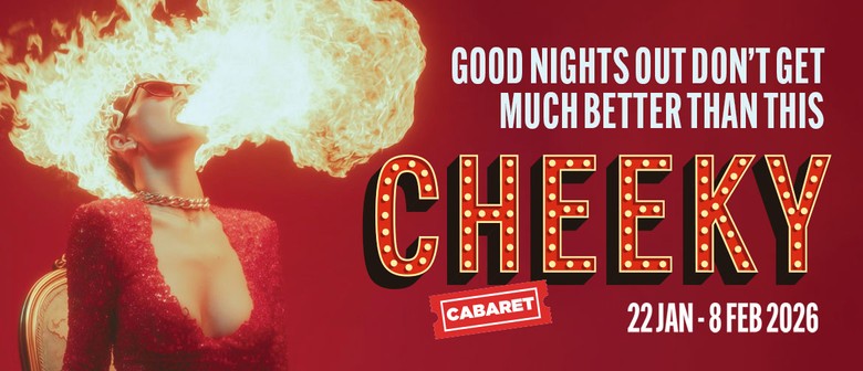 Cheeky Cabaret - Summer 2026