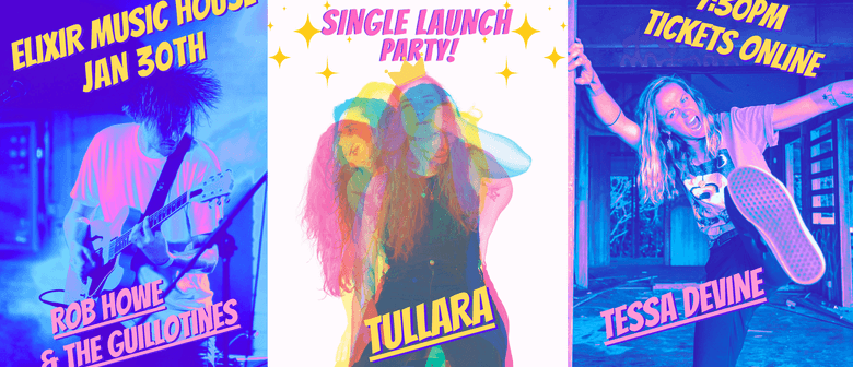 Tullara Single Launch Party! + Tessa Devine + Rob Howe & The