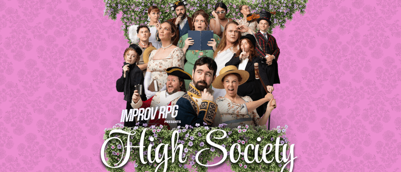 Improv RPG Presents: High Society