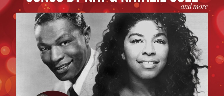 Unforgettable - The Songs of Nat & Natalie Cole