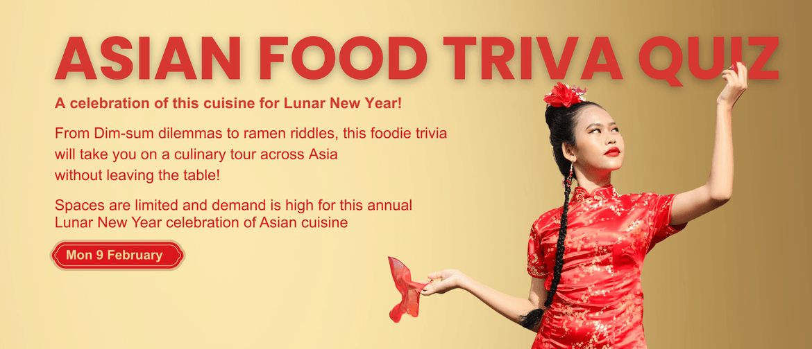 Asian Food Trivia Quiz - Lunar New Year Celebration