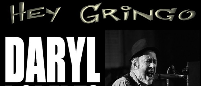 Daryl Roberts (Hey Gringo/Spectrum)