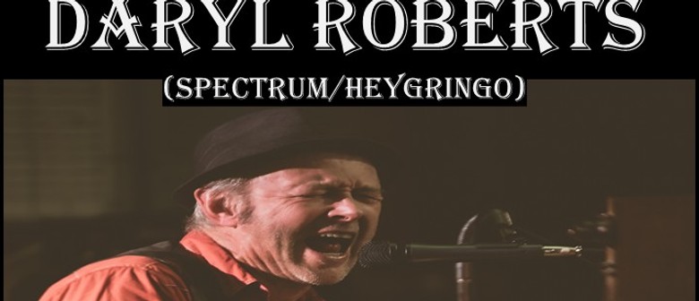 Daryl Roberts (Hey Gringo/Spectrum)