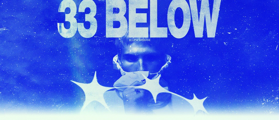 Eclipse Saturdays pres. 33 BELOW at Eclipse