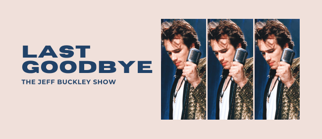 Image for Last Goodbye - Jeff Buckley Show
