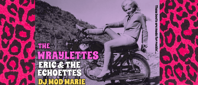 Image for The Wraylettes and Eric & the Echoettes:these Boots Were Mad