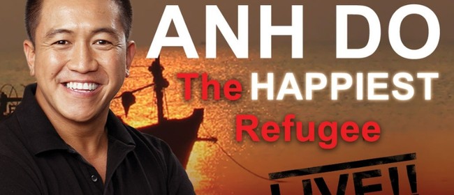 Image for Anh Do - The Happiest Refugee Live!